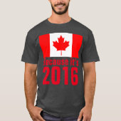 Weil es 2016 CANADA T - Shirt ist (Vorderseite)