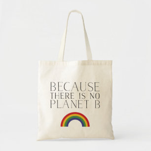 Weil es keine Planet-B-Rainbow-Tasche gibt Tragetasche