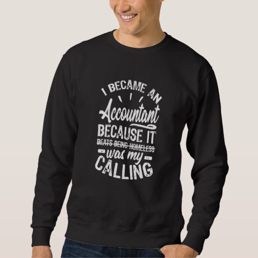 Weil es mein Ruf war, Buchhalter Sweatshirt (Vorderseite)