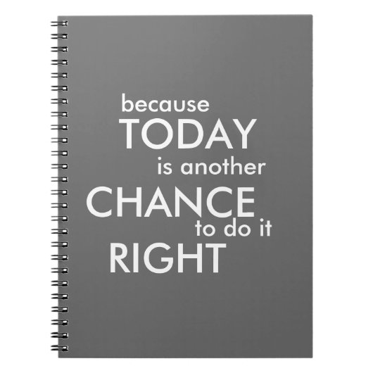 Weil heutiger Tag neue Chance - Zeitschrift ist Notizblock (Vorderseite)