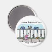 Weil Hunde Dawgs sind Magnet (Vorderseite/Rückseite)