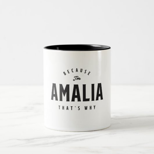 Weil ich Amalia bin, deshalb ist Personalisierter Zweifarbige Tasse (Mittel)