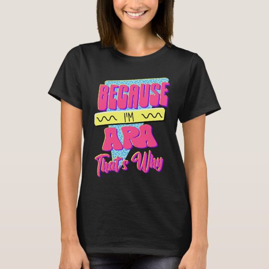 Weil ich Ara bin Deshalb T-Shirt (Vorderseite)