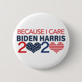 Weil ich Biden Harris 2020 pflege Button (Vorderseite)