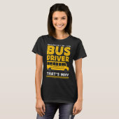 Weil ich Busfahrer bin T-Shirt (Vorne ganz)