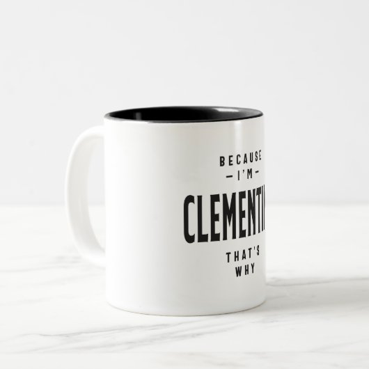 Weil ich Clementine bin, ist das der Grund, warum  Zweifarbige Tasse (Vorderseite Links)