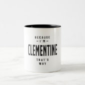 Weil ich Clementine bin, ist das der Grund, warum  Zweifarbige Tasse (Mittel)
