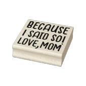 Weil ich das gesagt habe | Niedlich Funny Sprichwo Gummistempel (Stempel)