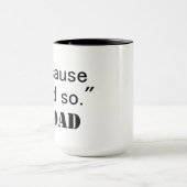 Weil ich das gesagt habe - Tasse (Zentrum)