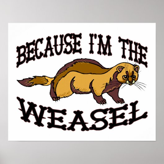 Weil ich das Weasel bin Poster (Vorne)