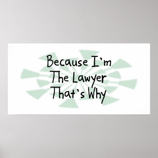 Weil ich der Anwalt bin Poster (Vorne)