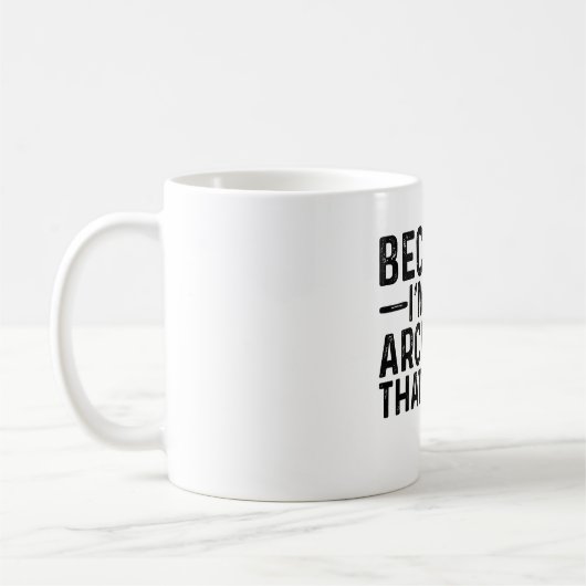 Weil ich der Archivist bin, deshalb Kaffeetasse (Links)