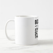 Weil ich der Atmosphärenforscher bin, deshalb Kaffeetasse (Links)