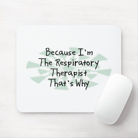Weil ich der Atmungstherapeut bin Mousepad (Mit Mouse)