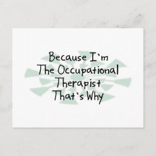 Weil ich der Berufstherapeut bin Postkarte