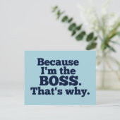 Weil ich der Boss bin, deshalb Postkarte (Stehend Vorderseite)