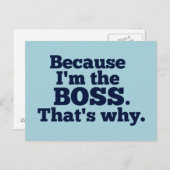 Weil ich der Boss bin, deshalb Postkarte (Vorne/Hinten)