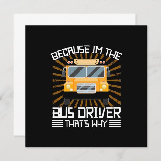 Weil ich der Busfahrer bin Einladung (Vorne/Hinten)