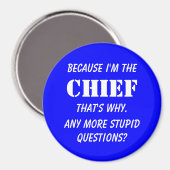 Weil ich der Chef bin Magnet (Vorderseite/Rückseite)
