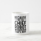 Weil ich der Chefrobot-Flüsterer bin, ist das der Kaffeetasse (Mittel)