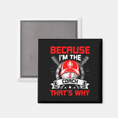 Weil ich der Coach bin, deshalb verkaufe Coach Magnet (Vorderseite/Rückseite)