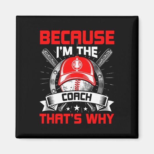 Weil ich der Coach bin, deshalb verkaufe Coach Magnet (Vorne)
