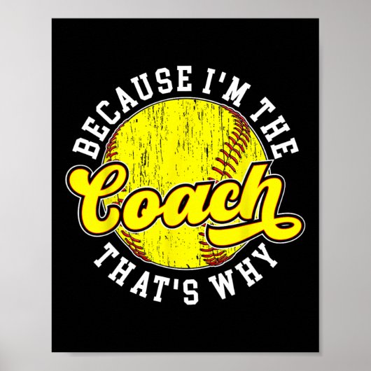 Weil ich der Coach Softll Coach Softll Coaching bi Poster (Vorne)