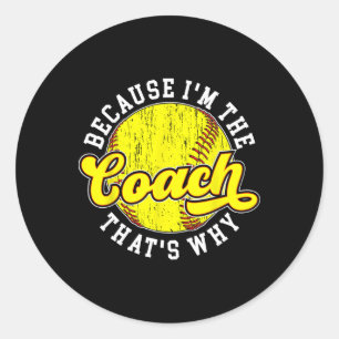 Weil ich der Coach Softll Coach Softll Coaching bi Runder Aufkleber