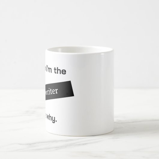Weil ich der Copywriter Funny bin Kaffeetasse (Mittel)