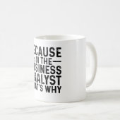 Weil ich der Geschäftsanalytiker bin, ist das der  Kaffeetasse (VorderseiteRechts)