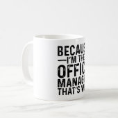 Weil ich der Geschäftsführer der Niche bin, warum Kaffeetasse (Vorderseite Links)