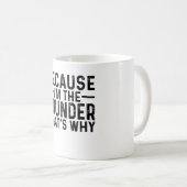 Weil ich der Gründer bin, deshalb Kaffeetasse (VorderseiteRechts)
