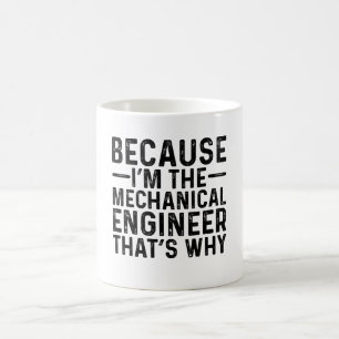 Weil ich der Maschinenbauingenieur bin, ist das de Kaffeetasse