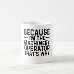 Weil ich der Maschinenführer bin, deshalb Kaffeetasse