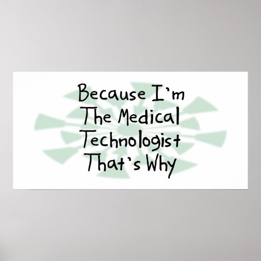Weil ich der Medizintechniker bin Poster (Vorne)