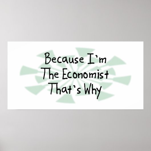 Weil ich der Ökonom bin Poster (Vorne)