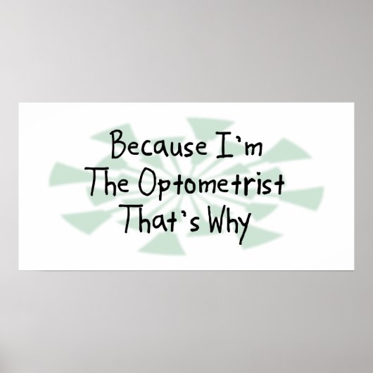 Weil ich der Optometriker bin Poster (Vorne)