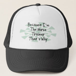 Weil ich der Pferdetrainer bin Truckerkappe