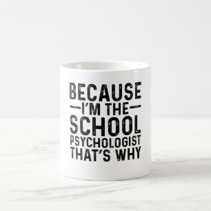 Weil ich der Psychologe in der Schule bin, deshalb Kaffeetasse