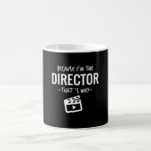 Weil ich der Regisseur das ist, warum Filmemacher Kaffeetasse (Mittel)