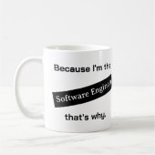 Weil ich der Software-Ingenieur witzig bin Kaffeetasse (Links)