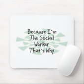 Weil ich der Sozialarbeiter bin Mousepad (Mit Mouse)