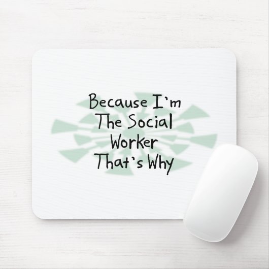 Weil ich der Sozialarbeiter bin Mousepad (Mit Mouse)