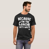 weil ich der Trainer bin, deshalb T-Shirt (Vorne ganz)