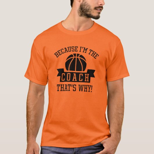 Weil ich der Trainer bin T-Shirt (Vorderseite)
