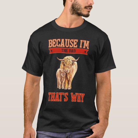Weil ich der Vater bin, deshalb T-Shirt (Vorderseite)