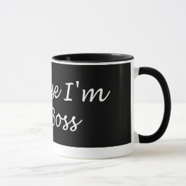 Weil ich die Boss-Tasse bin Tasse