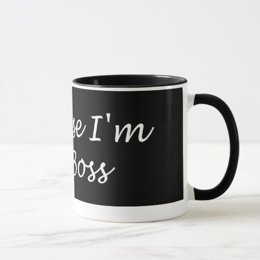 Weil ich die Boss-Tasse bin Tasse (Rechts)