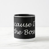 Weil ich die Boss-Tasse bin Tasse (Zentrum)