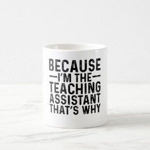 Weil ich die Lehrassistentin bin, ist das der Grun Kaffeetasse